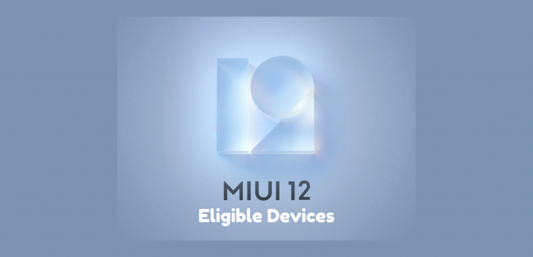 MIUI 12 Eligible Devices Confirmed