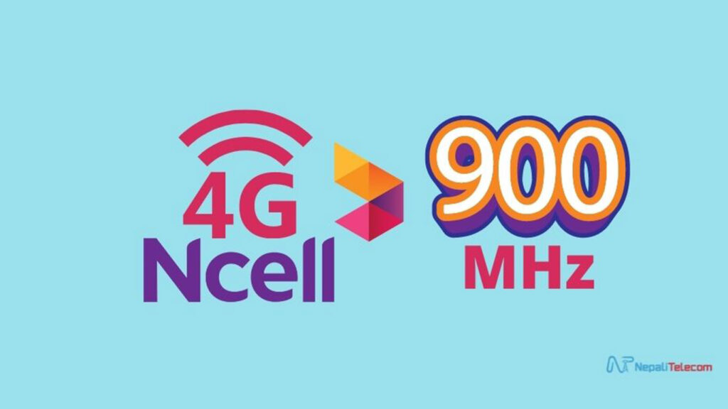 Ncell 4G LTE 900MHz